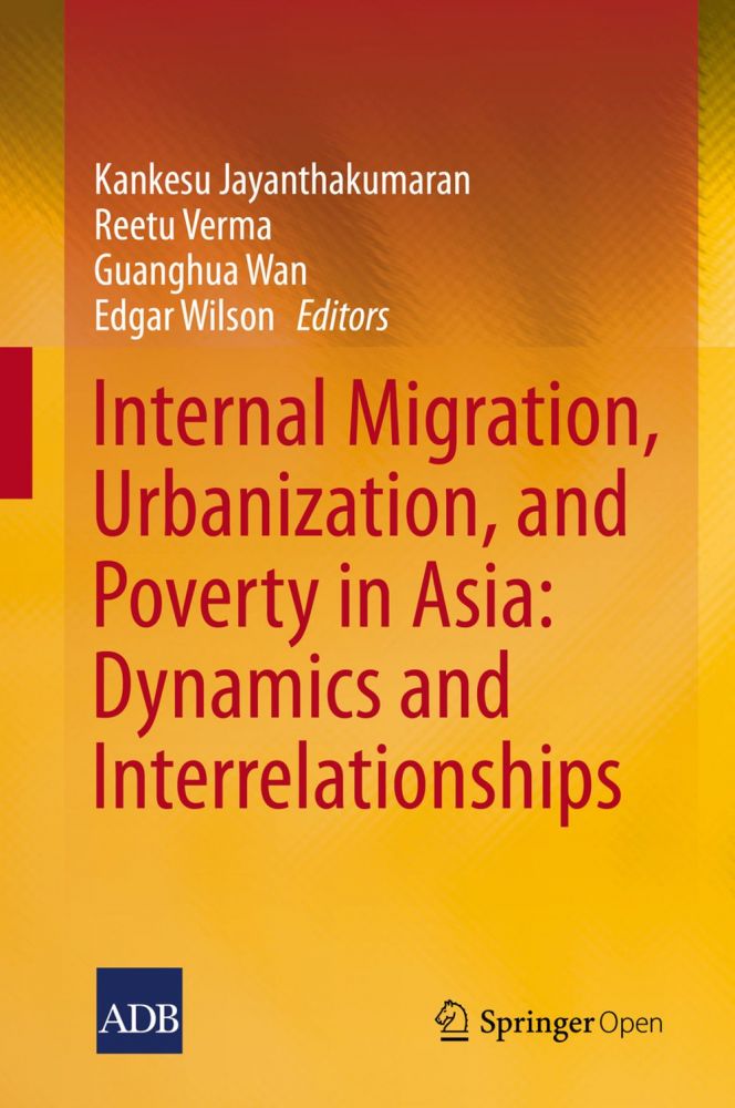 Internal Migration, Urbanization and Poverty in Asia: Dynamics and ...