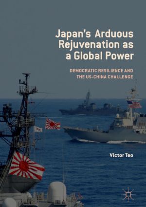 Japan's Arduous Rejuvenation as a Global Power