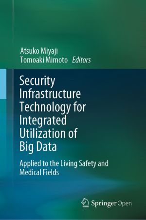 Security Infrastructure Technology for Integrated Utilization of Big Data