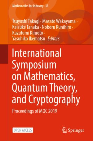 International Symposium on Mathematics, Quantum Theory, and Cryptography