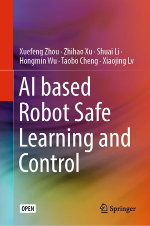 AI based Robot Safe Learning and Control